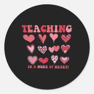 Women Groovy Teaching Is A Work Of Heart Teacher V Classic Round Sticker