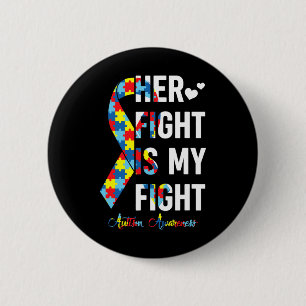 Women Her Fight Is My Fight Autism Awareness Autis 6 Cm Round Badge