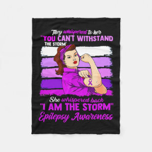 Women I Am The Storm Epilepsy Awareness Warrior  Fleece Blanket
