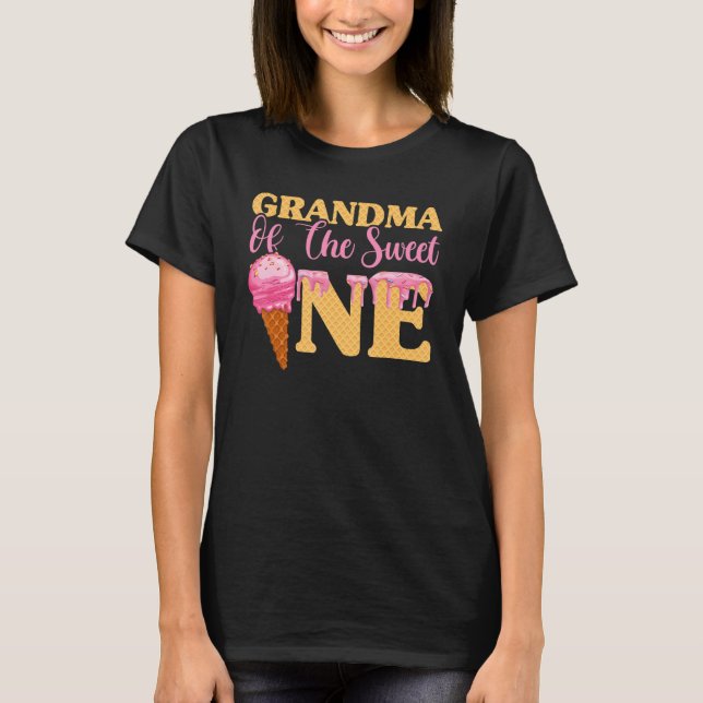 Women Ice Cream Birthday Girl  Grandma Of The Swee T-Shirt (Front)