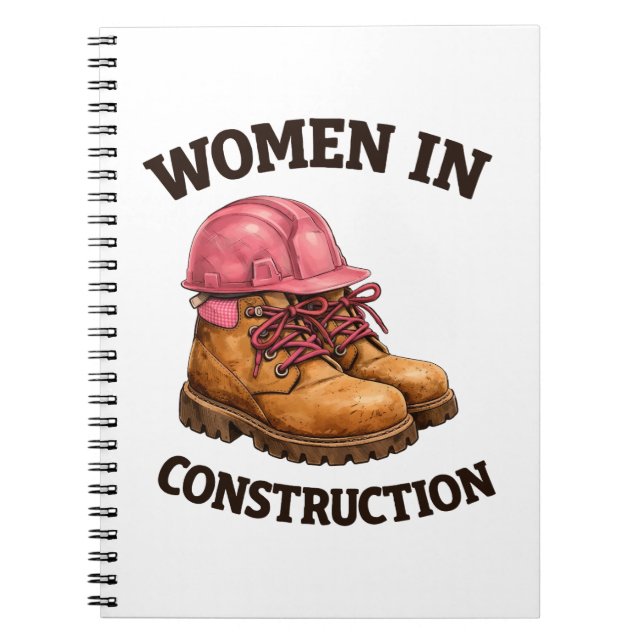 Women in Construction Work Boots and Hard Hat Notebook (Front)