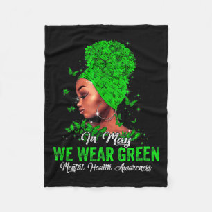 Women In May We Wear Green Mental Health Awareness Fleece Blanket