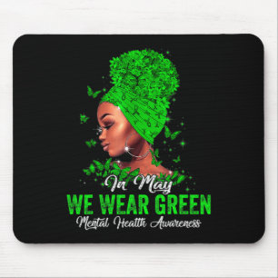 Women In May We Wear Green Mental Health Awareness Mouse Mat