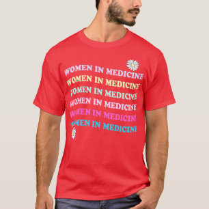 women in medicine 2 T-Shirt
