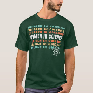 Women in Science Female Scientists STEM Teacher T-Shirt