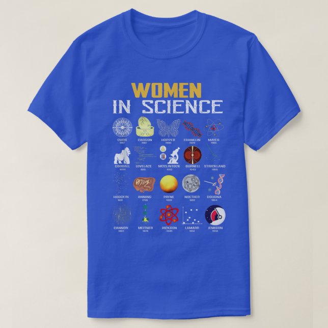 Women In Science Funny Chemistry, Biology, Physics T-Shirt (Design Front)