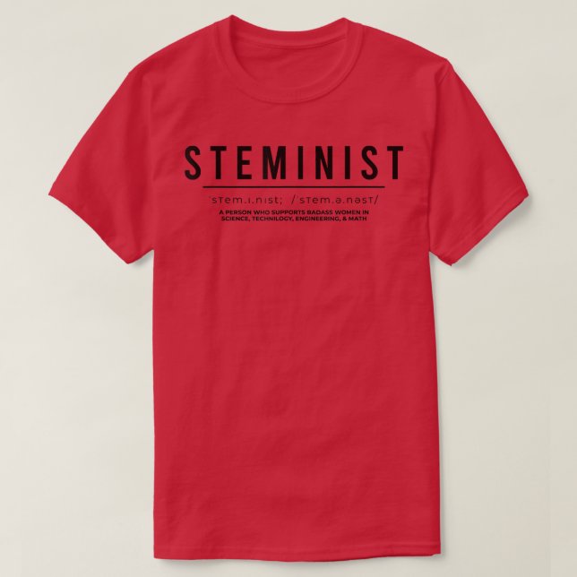 Women In Science Steminist Definition  T-Shirt (Design Front)