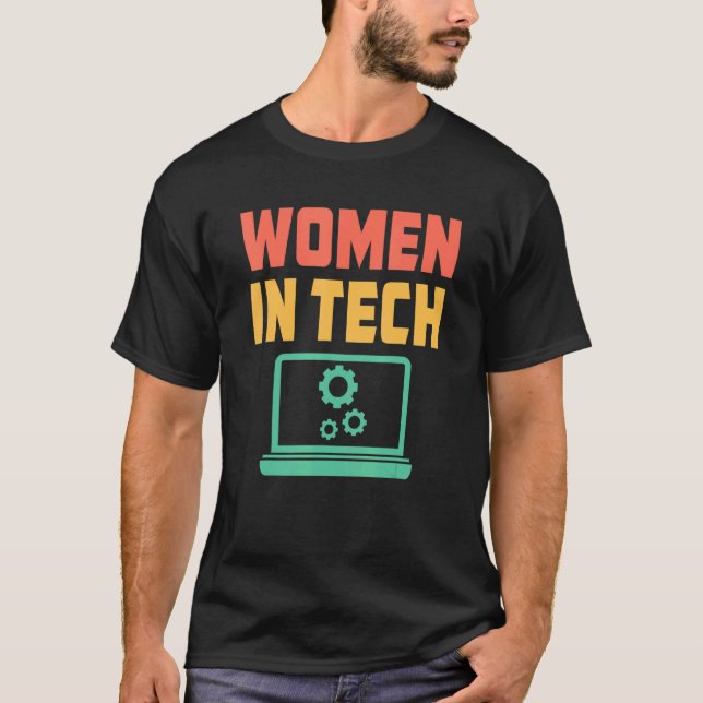 Women In Tech  Female Technical Support Specialist T-Shirt (Front)