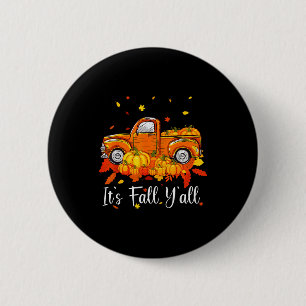 Women It's Fall Y'all Pumpkin Truck Autumn Tree He 6 Cm Round Badge