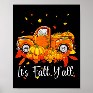 Women It's Fall Y'all Pumpkin Truck Autumn Tree He Poster