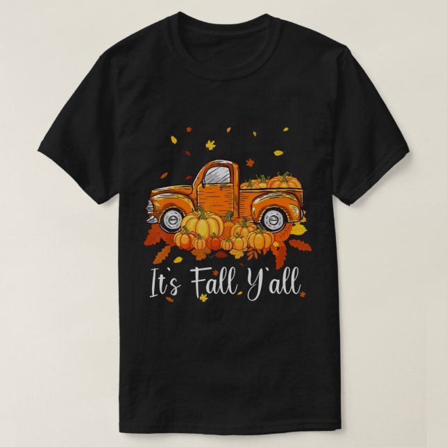 Women It's Fall Y'all Pumpkin Truck Autumn Tree He T-Shirt (Design Front)