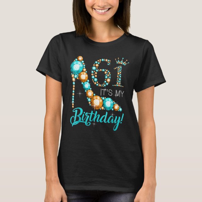 Women It's My 61st Shoe Crown Happy 61th T-Shirt (Front)