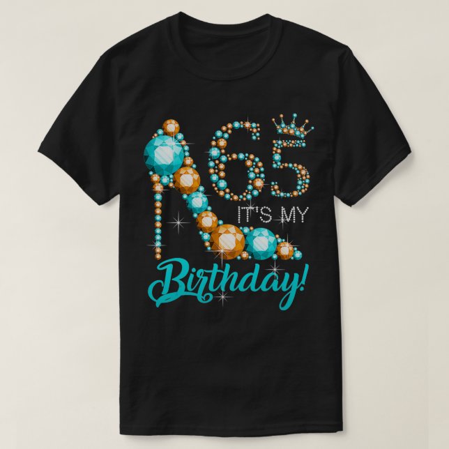 Women It's My 65th Shoe Crown Happy 65th birthday  T-Shirt (Design Front)