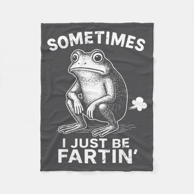 women Just Fartin Frog I Sometimes Fleece Blanket (Front)