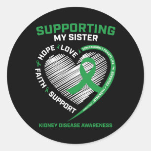 Women Kids Green Sister Kidney Disease Awareness G Classic Round Sticker