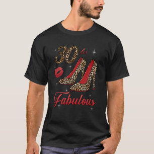 Women leopard high heels 30 and fabulous happy 30t T-Shirt