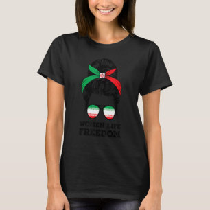 Women Life Freedom Free Iran Messy Bun Iranian Fla T-Shirt
