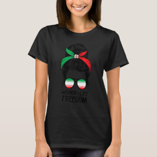 Women Life Freedom Free Iran Messy Bun Iranian Fla T-Shirt