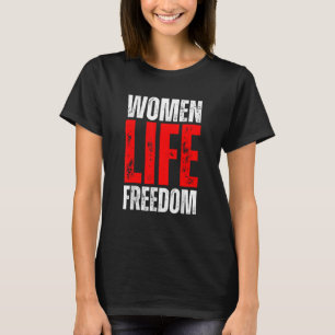 Women Life Freedom Iran T-Shirt
