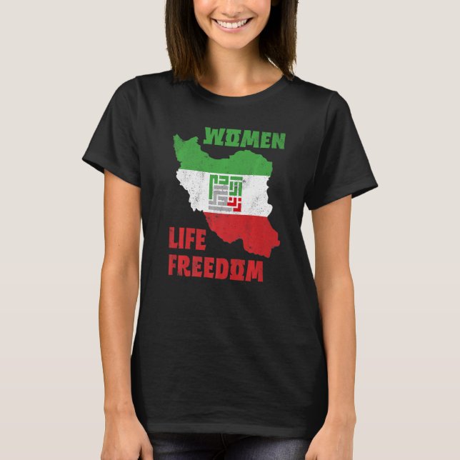 Women Life Freedom Iran Zan Zendegi Azadi Map Flag T-Shirt (Front)