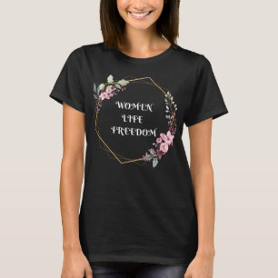 Women Life Freedom Shirt, Girl Power Shirt