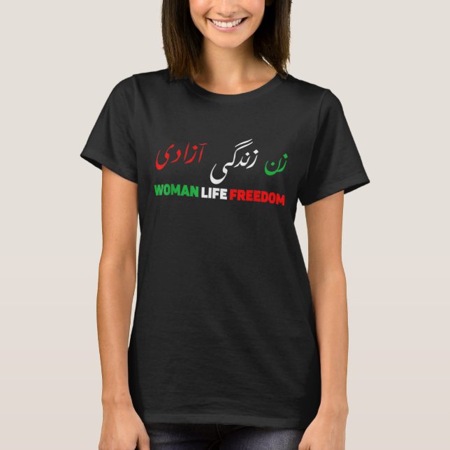 Women Life Freedom Zan Zendegi Azadi Farsi Support T-Shirt (Front)