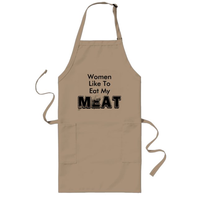 Women Like To Eat My Meat Apron (Front)