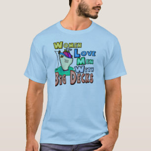 Women Love Big Decks Fishing T-shirts and Gifts