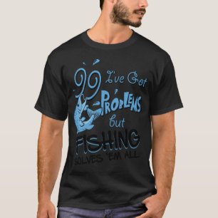 women love me fish fear me, Fishing, Fish T-Shirt