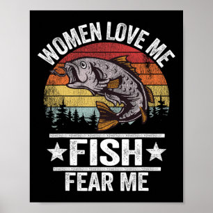 Women Love Me Fish Fear Me Men Fisher Vintage Funn Poster