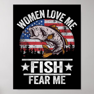 Women Love Me Fish Fear Me Men Vintage Funny B Fis Poster