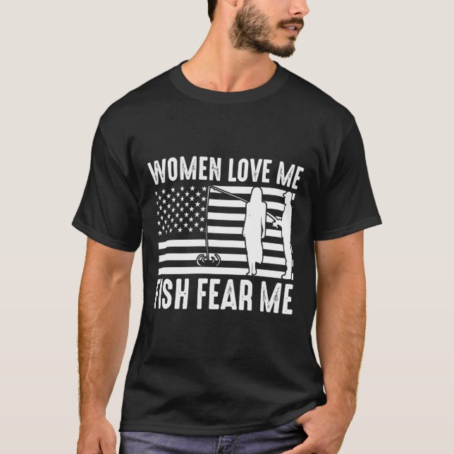Women Love Me Fish Fear Me Us Flag T-Shirt (Front)