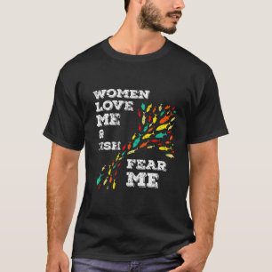 Women Love Me Fish Fear Me Vintage Fishing 1 T-Shirt