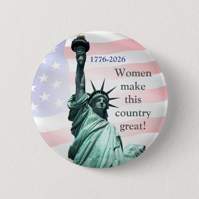 Women Make This Country Great! Button 1 (Front)