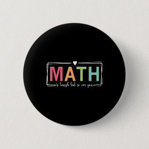 Women Math Is Tough But So Are You Math Teacher Ma 6 Cm Round Badge