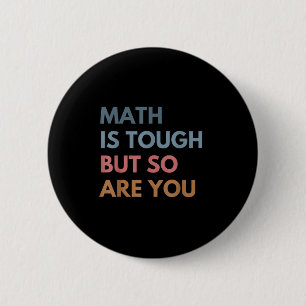 Women Math Is Tough But So Are You Math Teacher Ma 6 Cm Round Badge