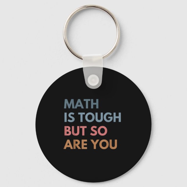 Women Math Is Tough But So Are You Math Teacher Ma Key Ring (Front)