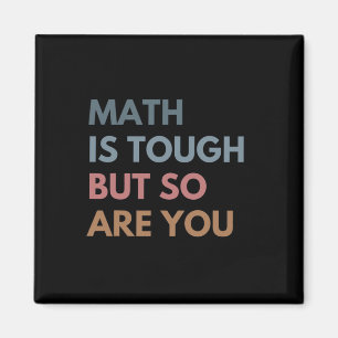 Women Math Is Tough But So Are You Math Teacher Ma Magnet