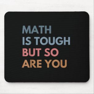 Women Math Is Tough But So Are You Math Teacher Ma Mouse Mat
