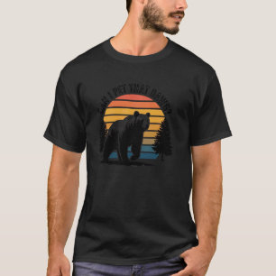 Women Meme Camping Bear Dawg Hiking Can I Pet That T-Shirt