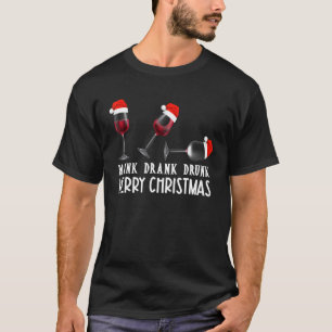 Women Men Christmas Wine P Y Drink Drank Drunk Win T-Shirt