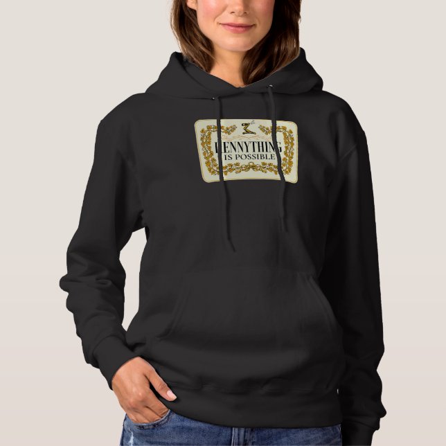Women Men Hennything Is Possible Hoodie (Front)