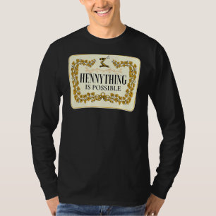 Women Men Hennything Is Possible T-Shirt