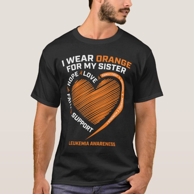 Women Men I Wear Orange For My Sister Leukaemia Aw T-Shirt (Front)