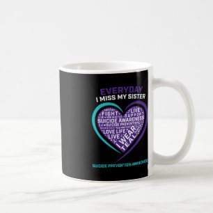 Women Men Suicide Awareness Sister Suicide Preven Coffee Mug