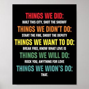 Women Men Vintage Things We Did Didn't Want Will W Poster