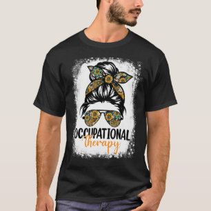 Women Messy Bun Occupational Therapy Ot Month Ther T-Shirt