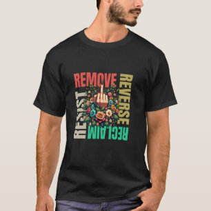 Women Middle Finger Remove Reverse Reclaim Resist T-Shirt