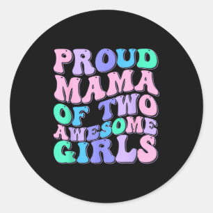 Women mom of 2 girls two daughters mother's day classic round sticker