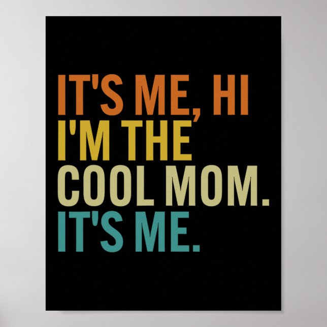 Women Mothers Day Retro Its Me Hi I'm The Cool Mum Poster (Front)
